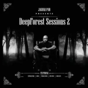 Deepforest Sessions 2 BY Jaguar Paw